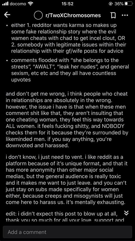 A huge portion of the posts there are sexist towards men; they are generalizing to the extreme, and often writing how men are e. . Twoxchromosomes is toxic